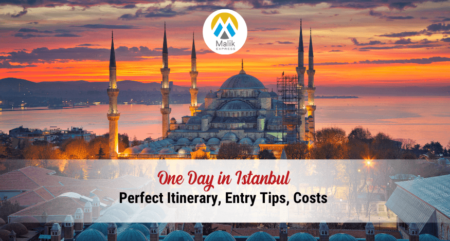 One Day in Istanbul (2025): Perfect Itinerary, Entry Tips, Costs