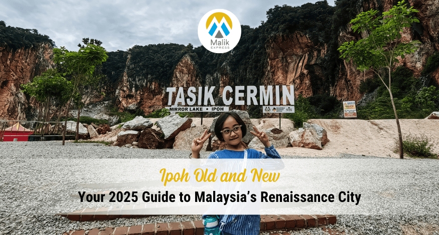 Ipoh Old and New: Your 2025 Guide to Malaysia’s Renaissance City