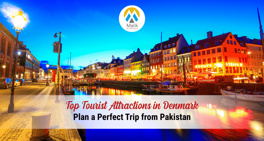 Top Tourist Attractions in Denmark 2025: Complete Travel Guide from Pakistan