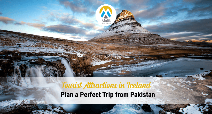 Top Tourist Attractions in Iceland: 2025 Guide For Travellers From Pakistan