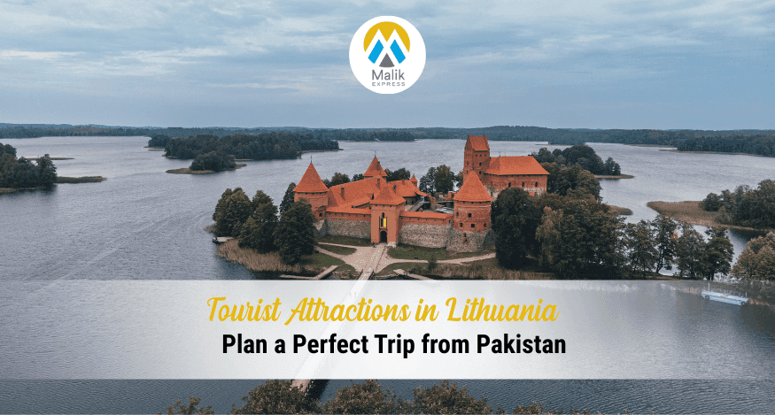Top Tourist Attractions In Lithuania: 2025 Guide For Travellers From Pakistan